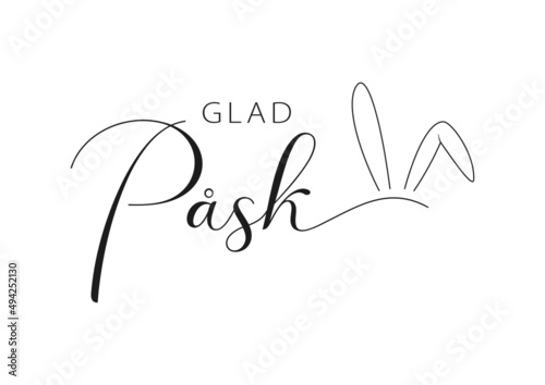 Swedish text Glad påsk. Happy Easter vector lettering with bunny ears. Isolated on white background