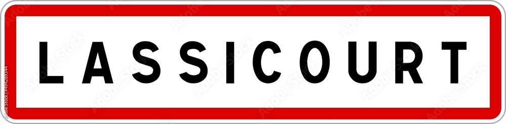Panneau entrée ville agglomération Lassicourt / Town entrance sign Lassicourt Panneau entrée ville agglomération Lassicourt / Town entrance sign Lassicourt