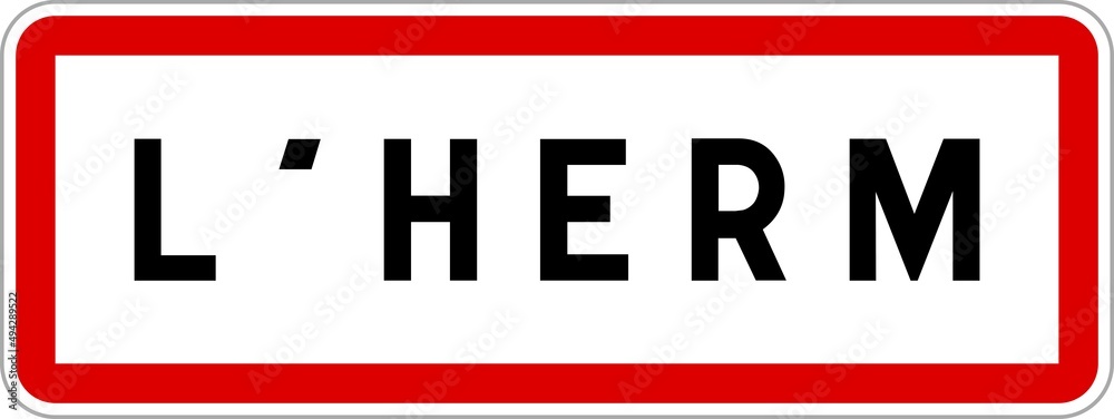 Panneau entrée ville agglomération L'Herm / Town entrance sign L'Herm Panneau entrée ville agglomération L'Herm / Town entrance sign L'Herm