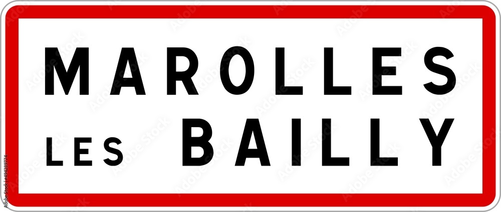 Panneau entrée ville agglomération Marolles-lès-Bailly / Town entrance sign Marolles-lès-Bailly Panneau entrée ville agglomération Marolles-lès-Bailly / Town entrance sign Marolles-lès-Bailly
