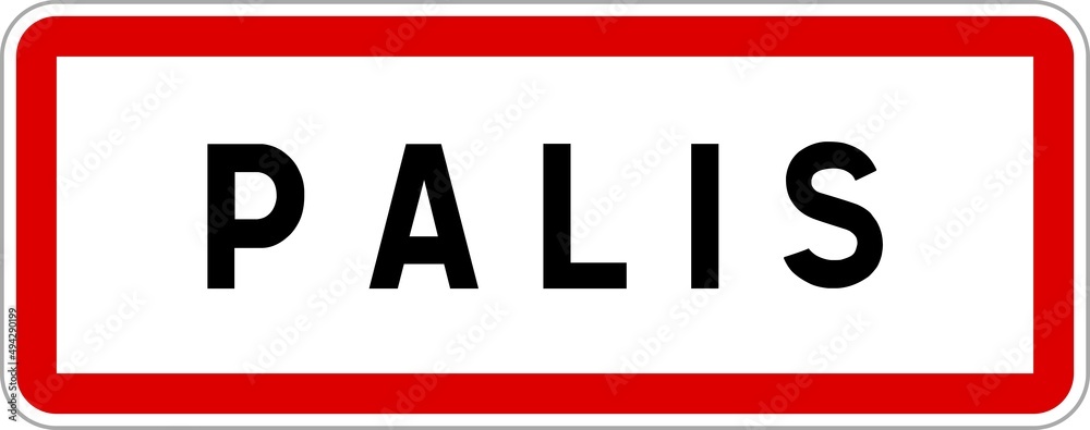 Panneau entrée ville agglomération Palis / Town entrance sign Palis Panneau entrée ville agglomération Palis / Town entrance sign Palis