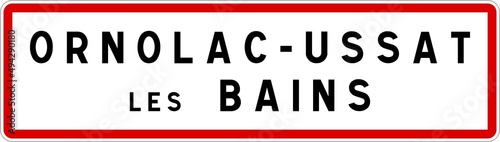 Panneau entrée ville agglomération Ornolac-Ussat-les-Bains / Town entrance sign Ornolac-Ussat-les-Bains