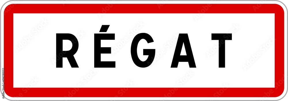 Panneau entrée ville agglomération Régat / Town entrance sign Régat
