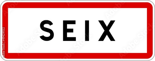 Panneau entrée ville agglomération Seix / Town entrance sign Seix photo