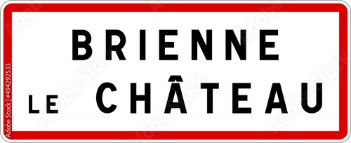 Panneau entrée ville agglomération Brienne-le-Château / Town entrance sign Brienne-le-Château photo