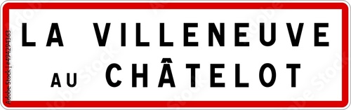 Panneau entrée ville agglomération La Villeneuve-au-Châtelot / Town entrance sign La Villeneuve-au-Châtelot