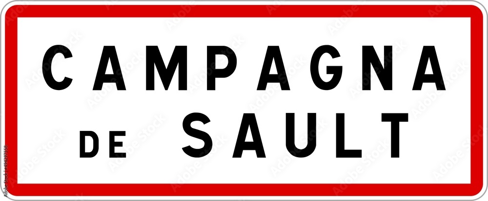 Panneau entrée ville agglomération Campagna-de-Sault / Town entrance sign Campagna-de-Sault