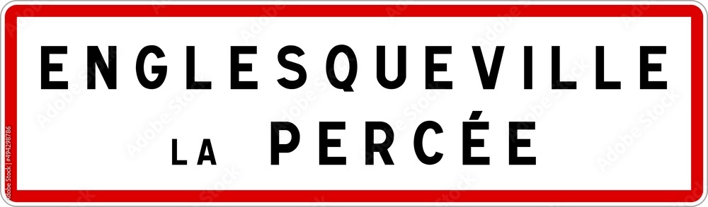 Panneau entrée ville agglomération Englesqueville-la-Percée / Town entrance sign Englesqueville-la-Percée Panneau entrée ville agglomération Englesqueville-la-Percée / Town entrance sign Englesqueville-la-Percée