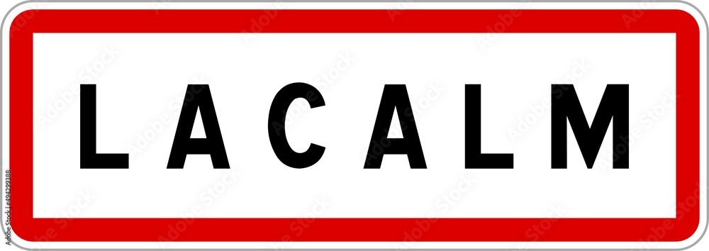 Panneau entrée ville agglomération Lacalm / Town entrance sign Lacalm Panneau entrée ville agglomération Lacalm / Town entrance sign Lacalm