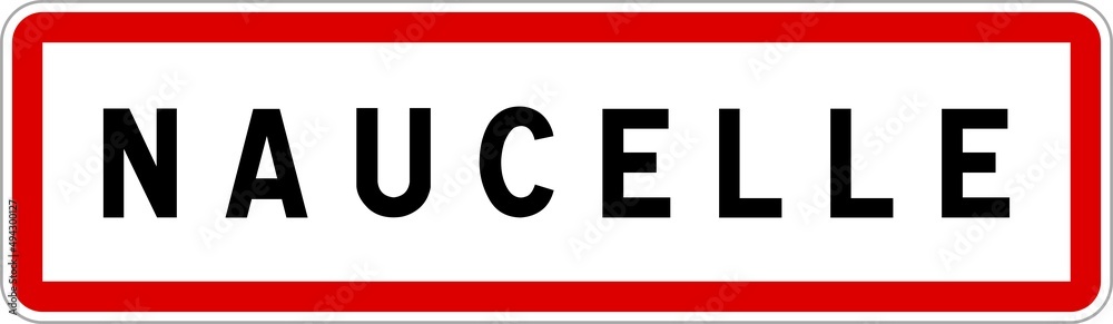 Panneau entrée ville agglomération Naucelle / Town entrance sign Naucelle Panneau entrée ville agglomération Naucelle / Town entrance sign Naucelle