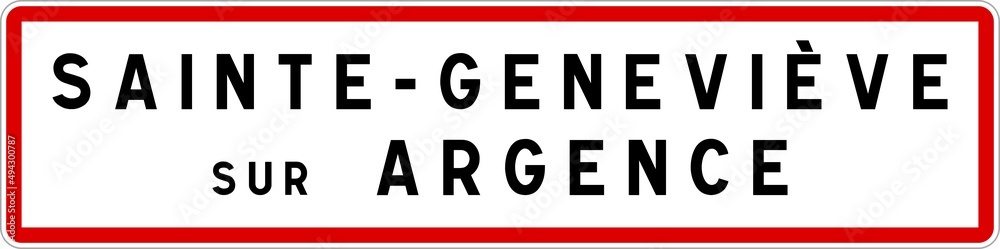 Panneau entrée ville agglomération Sainte-Geneviève-sur-Argence / Town entrance sign Sainte-Geneviève-sur-Argence Panneau entrée ville agglomération Sainte-Geneviève-sur-Argence / Town entrance sign Sainte-Geneviève-sur-Argence