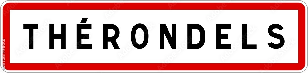 Panneau entrée ville agglomération Thérondels / Town entrance sign Thérondels Panneau entrée ville agglomération Thérondels / Town entrance sign Thérondels