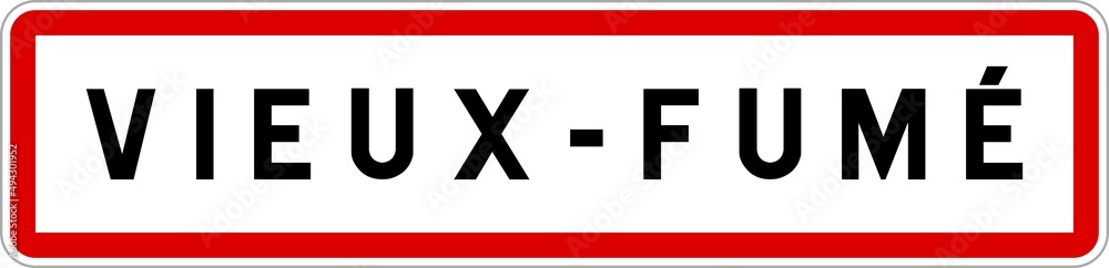 Panneau entrée ville agglomération Vieux-Fumé / Town entrance sign Vieux-Fumé Panneau entrée ville agglomération Vieux-Fumé / Town entrance sign Vieux-Fumé