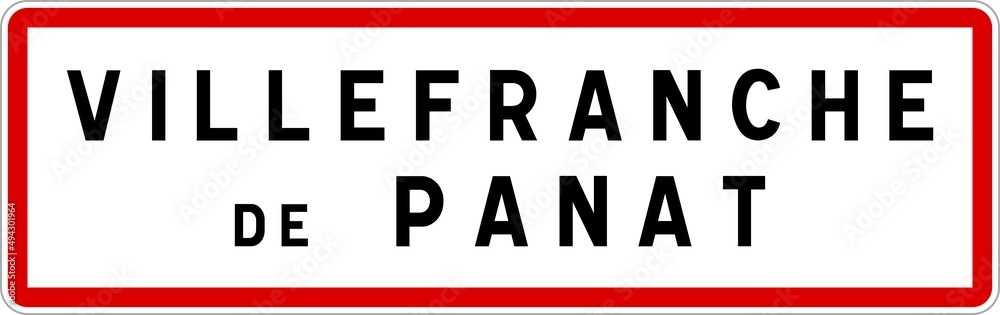 Panneau entrée ville agglomération Villefranche-de-Panat / Town entrance sign Villefranche-de-Panat Panneau entrée ville agglomération Villefranche-de-Panat / Town entrance sign Villefranche-de-Panat