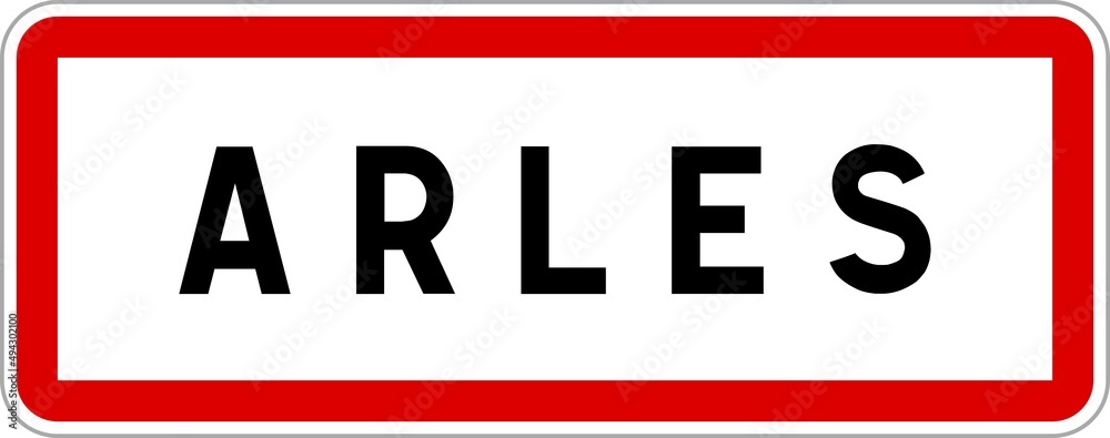 Panneau entrée ville agglomération Arles / Town entrance sign Arles Panneau entrée ville agglomération Arles / Town entrance sign Arles