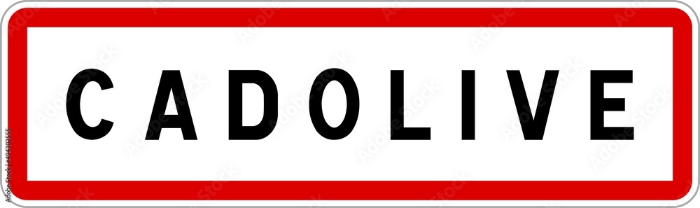Panneau entrée ville agglomération Cadolive / Town entrance sign Cadolive Panneau entrée ville agglomération Cadolive / Town entrance sign Cadolive