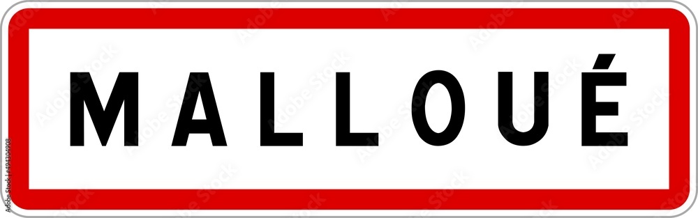 Panneau entrée ville agglomération Malloué / Town entrance sign Malloué Panneau entrée ville agglomération Malloué / Town entrance sign Malloué