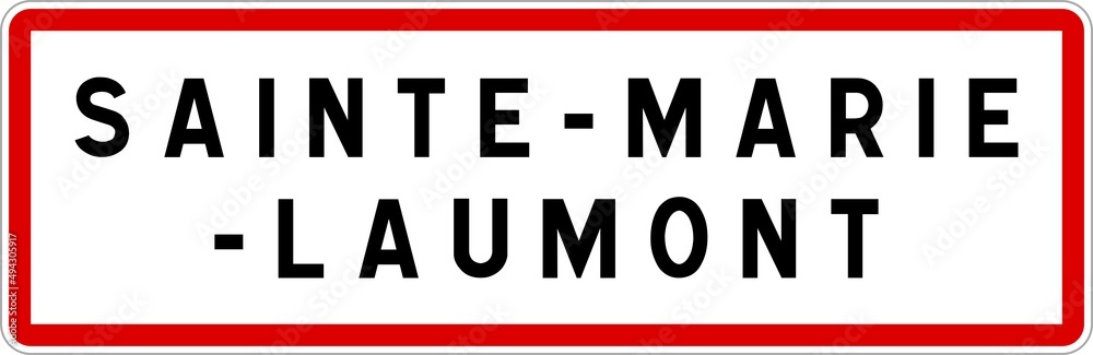 Panneau entrée ville agglomération Sainte-Marie-Laumont / Town entrance sign Sainte-Marie-Laumont Panneau entrée ville agglomération Sainte-Marie-Laumont / Town entrance sign Sainte-Marie-Laumont