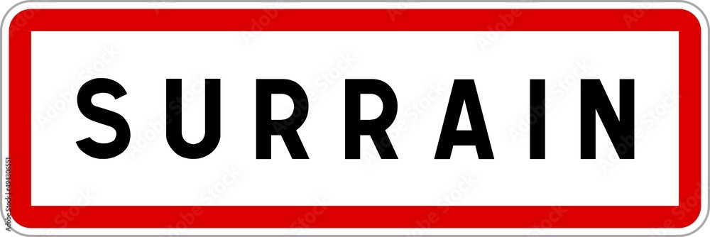 Panneau entrée ville agglomération Surrain / Town entrance sign Surrain Panneau entrée ville agglomération Surrain / Town entrance sign Surrain