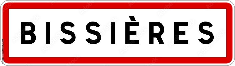Panneau entrée ville agglomération Bissières / Town entrance sign Bissières