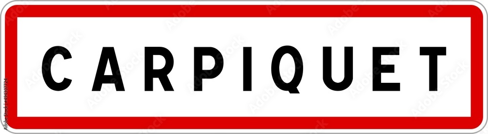 Panneau entrée ville agglomération Carpiquet / Town entrance sign Carpiquet Panneau entrée ville agglomération Carpiquet / Town entrance sign Carpiquet