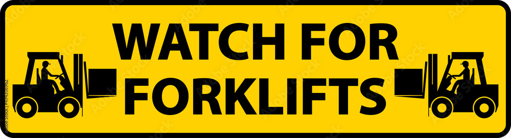 Watch For Forklifts Floor Sign On White Background Watch For Forklifts Floor Sign On White Background