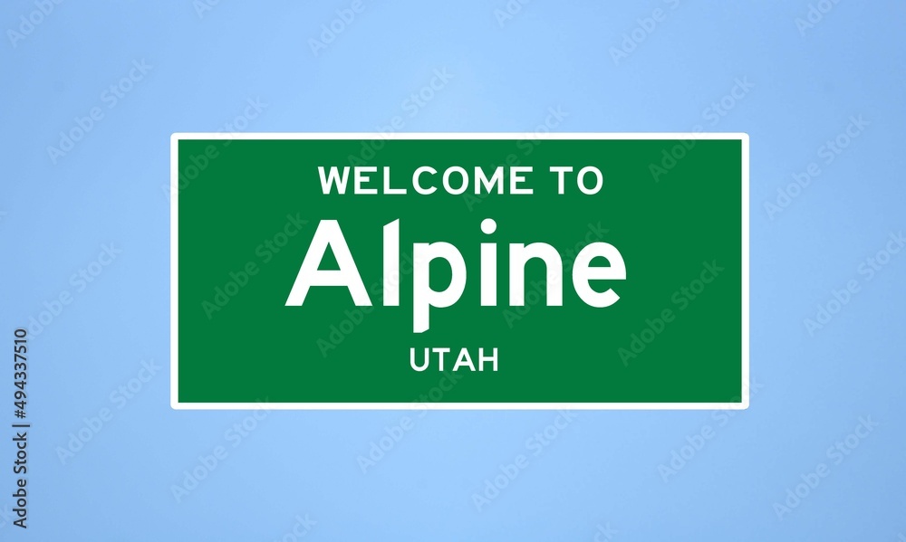 Alpine, Utah city limit sign. Town sign from the USA. Alpine, Utah city limit sign. Town sign from the USA.