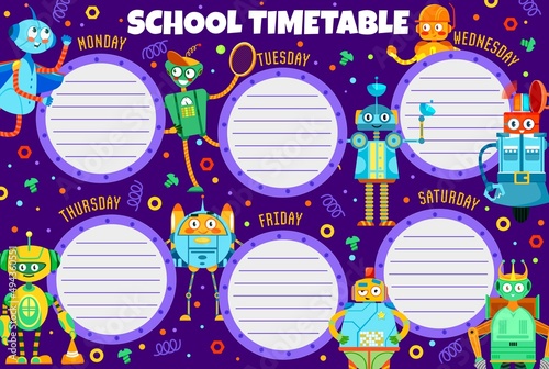Education timetable schedule with cartoon robots, vector school lessons weekly plan. Kids school timetable schedule with funny robot toys characters, retro android transformers and alien space cyborgs