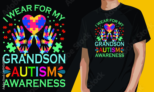 I wear for my grandson Autism Awareness t-shirt template. Gift for grandma.