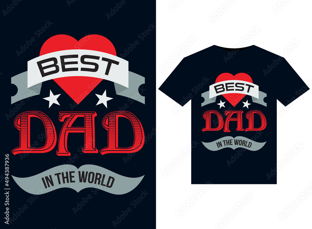 Best Dad in the World T-shirt Design Template Vector typography, print, illustration Best Dad in the World T-shirt Design Template Vector typography, print, illustration