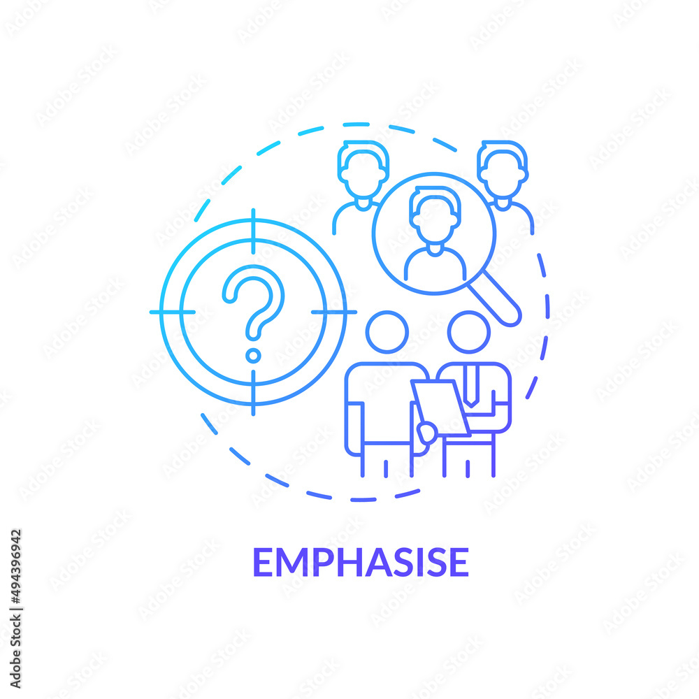 Emphasise blue gradient concept icon. Customer problem understanding. Design thinking process abstract idea thin line illustration. Isolated outline drawing. Myriad Pro-Bold font used