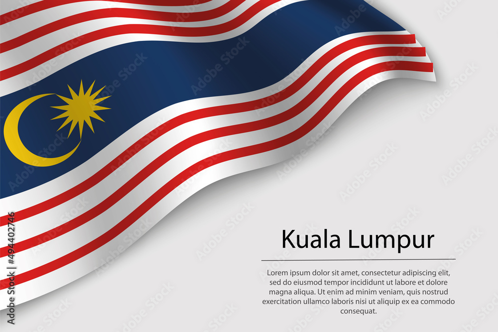 Fototapeta premium Wave flag of Kuala Lumpur is a region of Malaysia