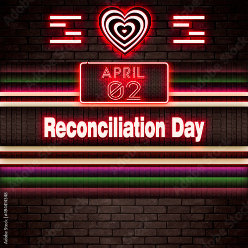 02 April, Reconciliation Day, Neon Text Effect on bricks Background