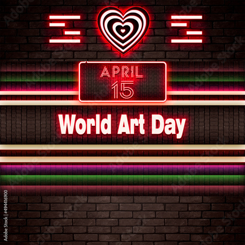 15 April, World Art Day, Neon Text Effect on bricks Background