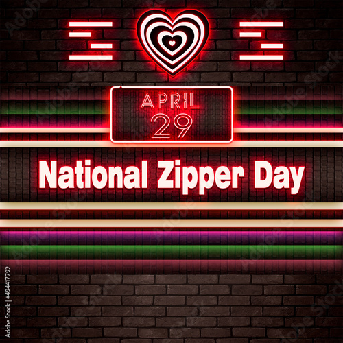 29 April, National Zipper Day, Neon Text Effect on bricks Background