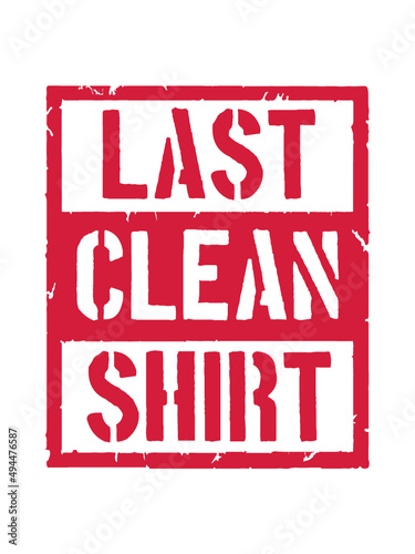 Last Clean Shirt 