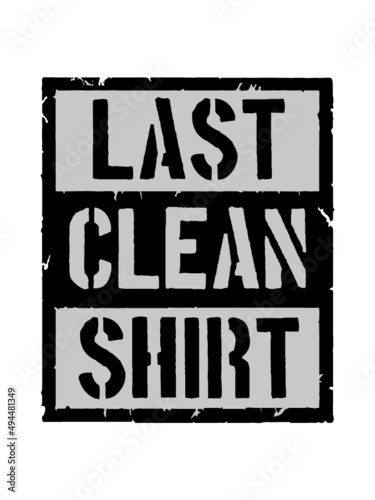 Last Clean Shirt 