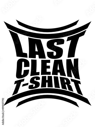 Last Clean Shirt 