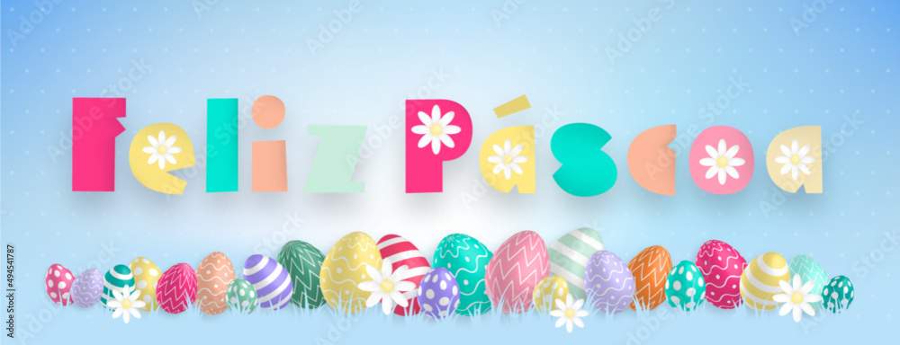 Spanish text with sweet colors : Feliz Pascoa, with many colored eggs and flowers aligned on a blue background Spanish text with sweet colors : Feliz Pascoa, with many colored eggs and flowers aligned on a blue background