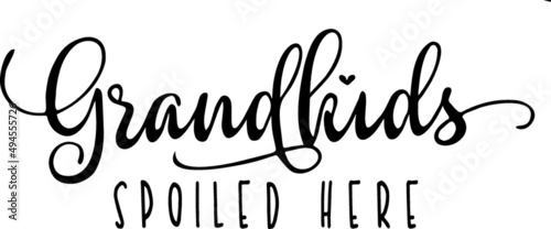 Illustration "Grandkids spoiled here" isolated on a white background