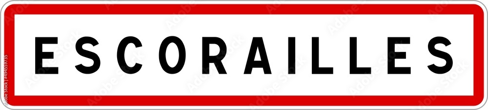 Panneau entrée ville agglomération Escorailles / Town entrance sign Escorailles Panneau entrée ville agglomération Escorailles / Town entrance sign Escorailles