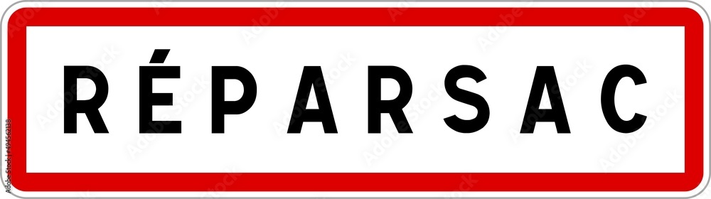 Panneau entrée ville agglomération Réparsac / Town entrance sign Réparsac Panneau entrée ville agglomération Réparsac / Town entrance sign Réparsac