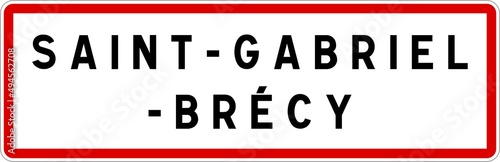 Panneau entrée ville agglomération Saint-Gabriel-Brécy / Town entrance sign Saint-Gabriel-Brécy