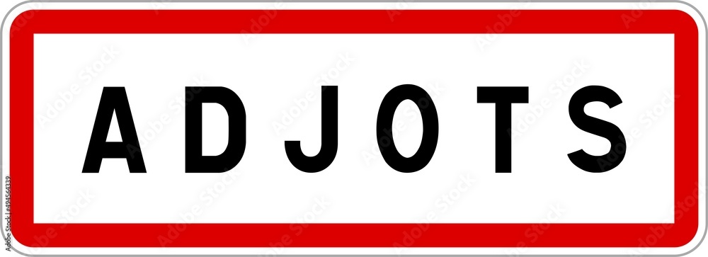 Panneau entrée ville agglomération Adjots / Town entrance sign Adjots Panneau entrée ville agglomération Adjots / Town entrance sign Adjots