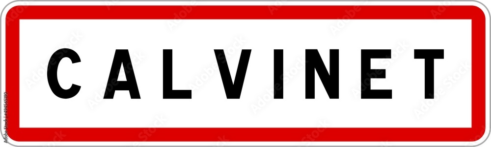 Panneau entrée ville agglomération Calvinet / Town entrance sign Calvinet Panneau entrée ville agglomération Calvinet / Town entrance sign Calvinet