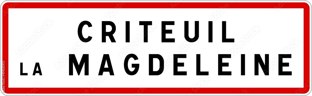 Panneau entrée ville agglomération Criteuil-la-Magdeleine / Town entrance sign Criteuil-la-Magdeleine Panneau entrée ville agglomération Criteuil-la-Magdeleine / Town entrance sign Criteuil-la-Magdeleine