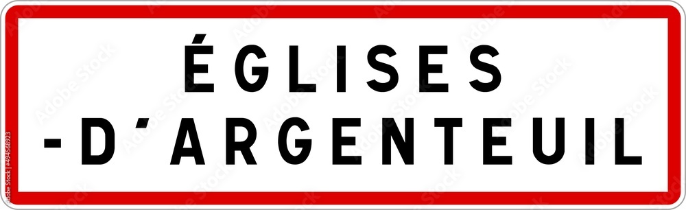 Panneau entrée ville agglomération Églises-d'Argenteuil / Town entrance sign Églises-d'Argenteuil Panneau entrée ville agglomération Églises-d'Argenteuil / Town entrance sign Églises-d'Argenteuil