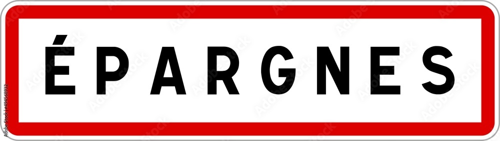 Panneau entrée ville agglomération Épargnes / Town entrance sign Épargnes Panneau entrée ville agglomération Épargnes / Town entrance sign Épargnes