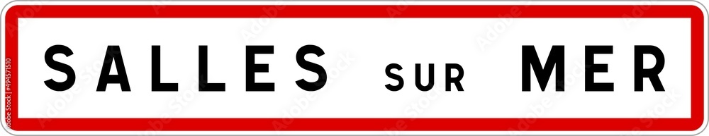 Panneau entrée ville agglomération Salles-sur-Mer / Town entrance sign Salles-sur-Mer Panneau entrée ville agglomération Salles-sur-Mer / Town entrance sign Salles-sur-Mer