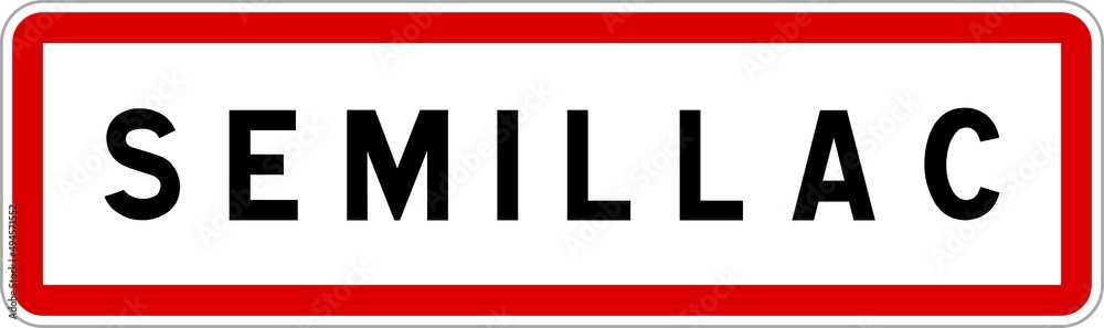 Panneau entrée ville agglomération Semillac / Town entrance sign Semillac Panneau entrée ville agglomération Semillac / Town entrance sign Semillac